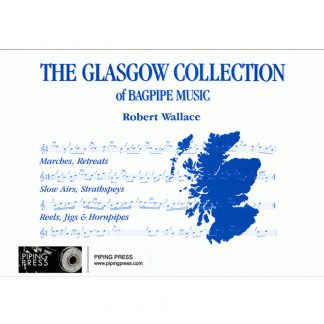 The Glasgow Collection of Bagpipe Music